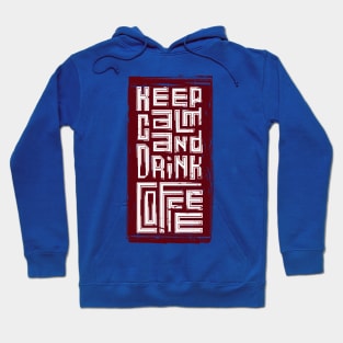 keep calm and drink coffee Hoodie